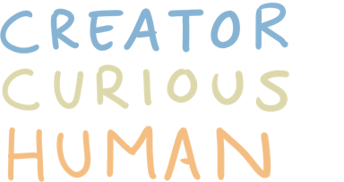 Creator + Curious Human